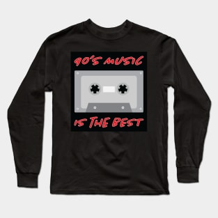 90's Music is the BEST Long Sleeve T-Shirt